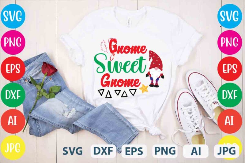 Gnome Sweet Gnome ,tshirt design,gnome sweet gnome svg,gnome tshirt design, gnome vector tshirt, gnome graphic tshirt design, gnome tshirt design bundle,gnome tshirt png,christmas tshirt design,christmas svg design,gnome svg bundle