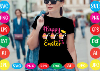 Happy Easter svg vector for t-shirt,happy easter svg design,easter day svg design, happy easter day svg free, happy easter svg bunny ears cut file for cricut, bunny rabbit feet, easter