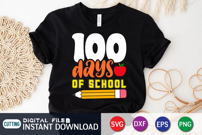 100 Days of School Shirt, 100 Days of School svg, Teacher svg, 100th Day of School svg, 100 Days svg