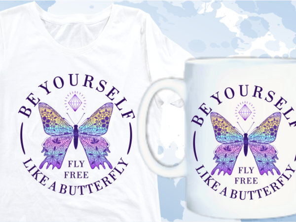 Be yourslef t shirt designs, butterfly mandala with quotes svg, funny t shirt designs
