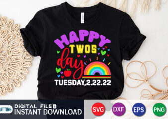 Happy Twosday Tuesday 2-2-22 T-Shirt, Happy twosday tuesday 2/22/22 t-shirt design, happy twosday 2/22/22 svg, tuesday 2/22/22 t shirt, february 22nd 2022 numerolo tshirt, funny twosday tshirt, twosday sweatshirts &