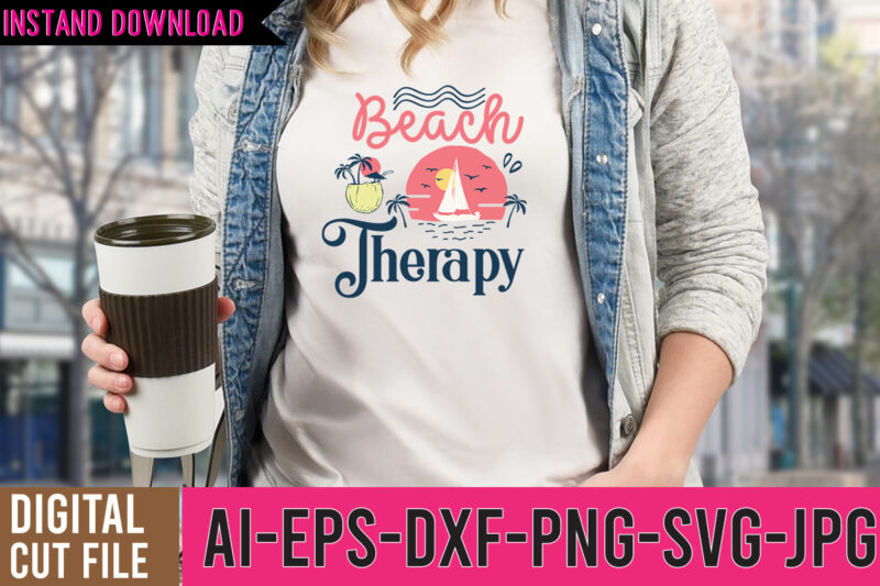 Beach Therapy Tshirt Design,Beach Therapy SVG Design,Summer t shirt design bundle,summer svg bundle,summer svg bundle quotes,summer svg cut file bundle,summer svg craft bundle,Summer Vector Tshirt Design,Summer Graphic Design, Summer Graphic