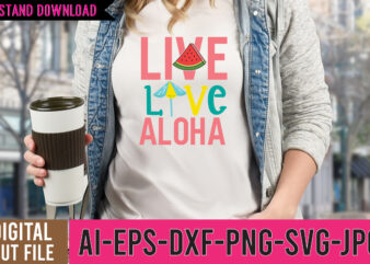 Live Love Aloha Tshirt Design,Live Love Aloha SVG Design,Summer t shirt design bundle,summer svg bundle,summer svg bundle quotes,summer svg cut file bundle,summer svg craft bundle,Summer Vector Tshirt Design,Summer Graphic Design,