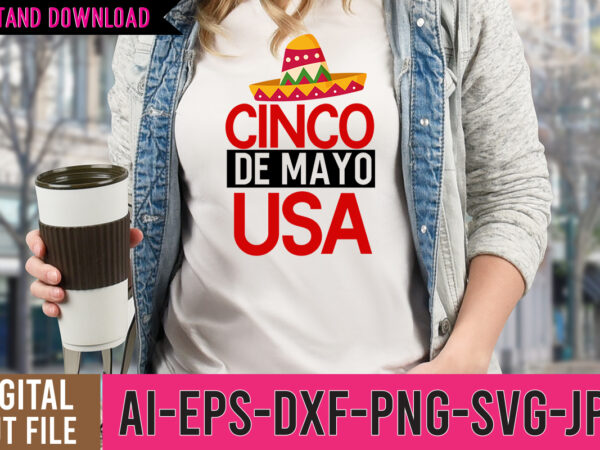 Cinco de mayo usa tshirt design,cinco de mayo usa svg design,cinco de mayo svg bundle,cinco de mayo t shirt bundle,cinco de mayo svg bundle quotes,cinco de mayo t shirt mega