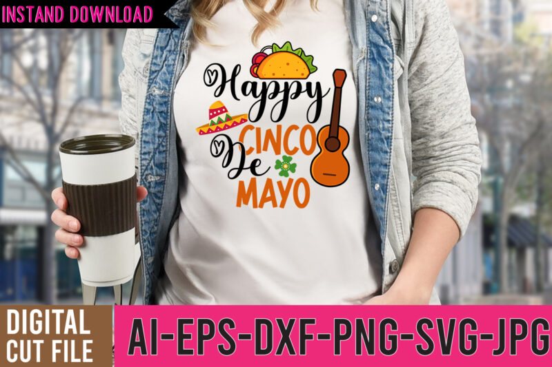 Cinco De Mayo Tshirt Design Bundle,Cinco De Mayo SVG Bundle,Tacos Tshirt Design Bundle,Tacos tshirt Bundle,Cinco De Mayo Tshirt Design Mega Bundle,Nacho Average Mom Tshirt Design,Nacho Average Mom SVG Design,Cinco De