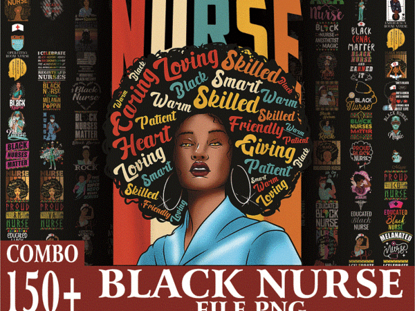 160 black nurse png bundle, black nurse png,dope black nurse,black nurse magic,black live matters,black pride gift,melanin nurse 1009585613