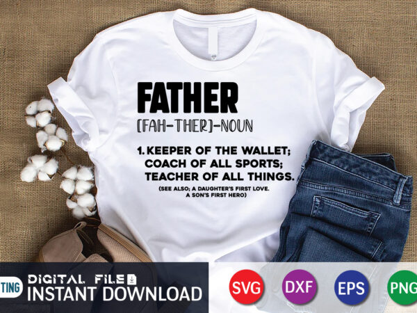 Father funny t shirt, father’s day shirt, dad svg, dad svg bundle, daddy shirt, best dad ever shirt, dad shirt print template, daddy vector clipart, dad svg t shirt designs