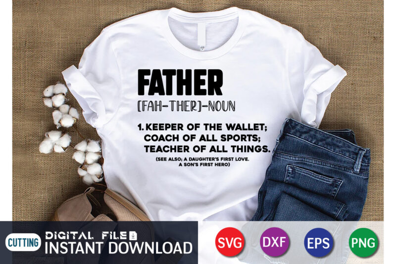 Father Funny T Shirt, Father's Day shirt, Dad svg, Dad svg bundle, Daddy shirt, Best Dad Ever shirt, Dad shirt print template, Daddy vector clipart, Dad svg t shirt designs