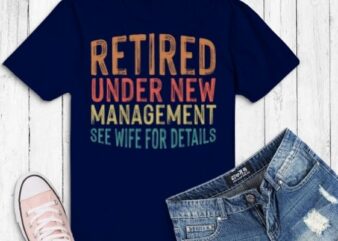 Funny Retirement Design Men Dad Retiring Party Humor Lovers TShirt design svg, Funny, Retirement, Design, Men, Dad Retiring, Party, Humor, Lovers, TShirt design png,