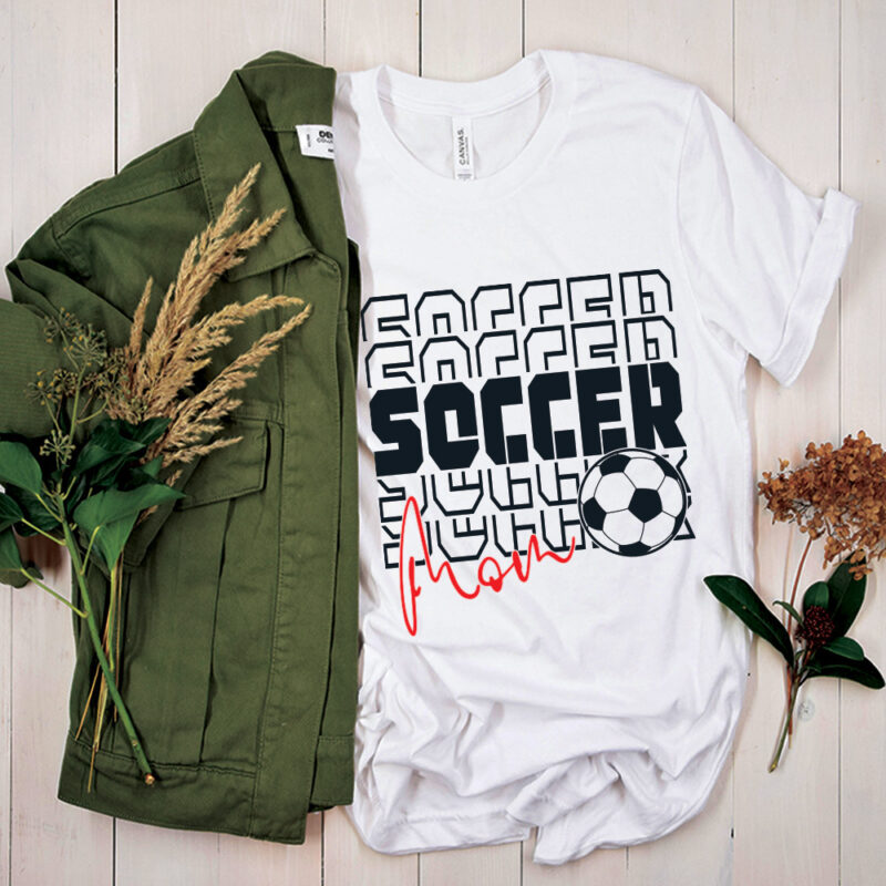 Stacked Soccer Mom SVG PNG, Mothers Day Tshirt Design