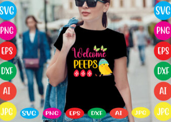 Welcome Peeps svg vector for t-shirt