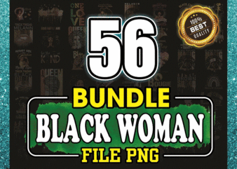 Bundle 56 Designs Black Woman PNG, Black Lives Matter Png, Black Girl Magic Png Download, Digital Print Design 941575379