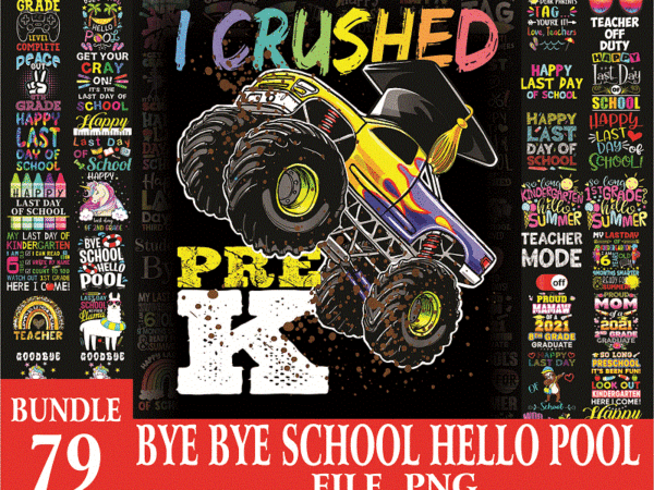 Bundle 79 bye bye school hello pool png, summer vacation png, summer school png, bye bye school png, summer teacher png, last day of school png 1014959395 t shirt template