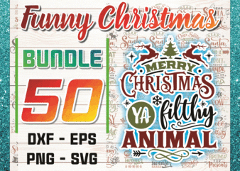 Bundle 50 designs Funny Christmas SVG, Winter svg, Santa SVG, Holiday, Merry Christmas, Funny Christmas Shirt Design, svg file for Cricut 857670521