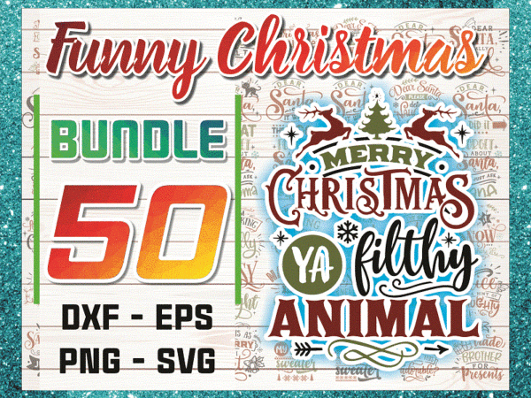 Bundle 50 designs funny christmas svg, winter svg, santa svg, holiday, merry christmas, funny christmas shirt design, svg file for cricut 857670521