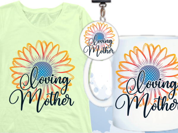 Loving mom quotes with sunflower svg t shirt designs, mom quote svg Loving mom quotes with sunflower svg t shirt designs, mom quote svg