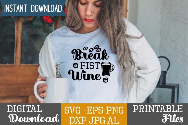 Break Fist Wine,Coffee is my valentine t shirt, coffee lover , happy valentine shirt print template, heart sign vector, cute heart vector, typography design for 14 february