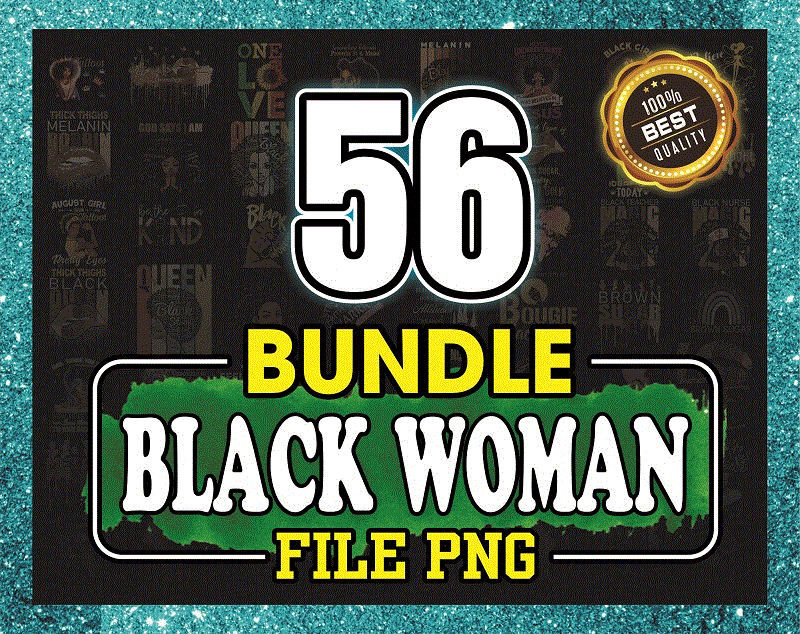 Bundle 56 Designs Black Woman PNG, Black Lives Matter Png, Black Girl Magic Png Download, Digital Print Design 941575379