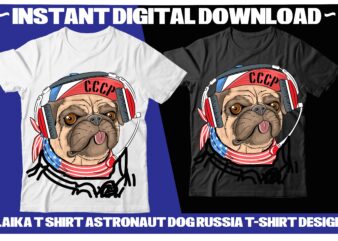 Laika T Shirt Astronaut Dog design.on sell design,dog mama design.cccp dog t-shirt design