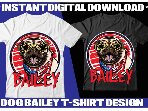 Bailey t-shirt design ,dog beiley design ,on sell design