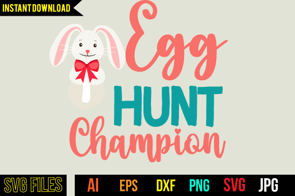 Egg hunt champion t shirt design,egg hunt champion svg design, easter day svg design,easter day tshirt design,easter tshirt design bundle, easter vector tshirt design,easter day cut files, easter bunny tshirt