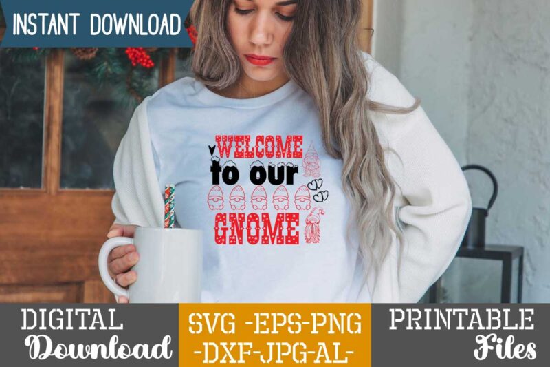 Welcome To Our Gnome,gnome sweet gnome svg,gnome tshirt design, gnome vector tshirt, gnome graphic tshirt design, gnome tshirt design bundle,gnome tshirt png,christmas tshirt design,christmas svg design,gnome svg bundle on sell