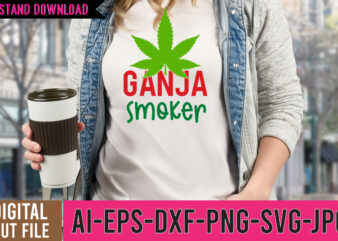 Ganja Smoker SVG Design, Ganja Smoker Tshirt Design ,