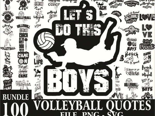 Bundle 100 volleyball quotes svg / png, volleyball life bunlde, volleyball athlele ai, sport svg, instant download 1017563990 t shirt template