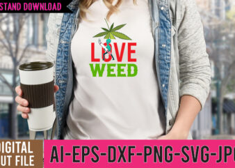Love Weed SVG Design,Love Weed Tshirt Design, weed vector tshirt design, weed svg bundle, weed tshirt design bundle, weed vector graphic design, weed 20 design png,weed svg bundle,marijuana svg bundle,