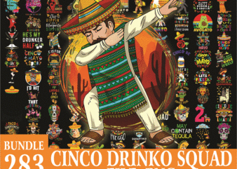 Bundle 283 Cinco Drinko Squad PNG, Lets Fiesta Mexican Cinco De Mayo png, Cinco De Mayo png, Drinking Party Fiesta png, Mexican Fiesta png 1017803395 t shirt template