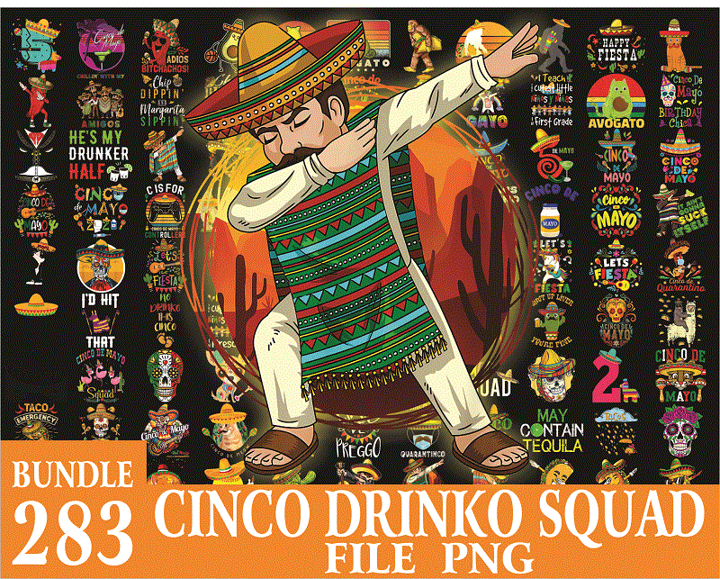 Bundle 283 Cinco Drinko Squad PNG, Lets Fiesta Mexican Cinco De Mayo png, Cinco De Mayo png, Drinking Party Fiesta png, Mexican Fiesta png 1017803395