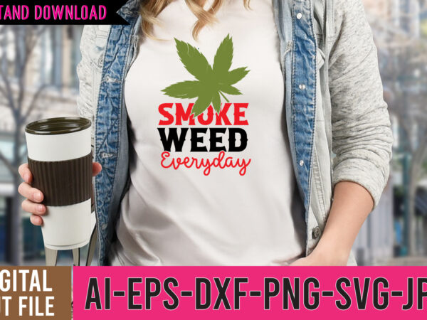 Smoke weed everyday tshirt design,smoke weed everyday svg design, weed vector tshirt design, weed svg bundle, weed tshirt design bundle, weed vector graphic design, weed 20 design png,weed svg bundle,marijuana