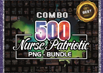 Combo 500 Nurse patriotic PNG, Bundle PNG, All American Nurse, Nurse 4th of July Png, Nurse Png, Gift For Nurse, Nurse Patriotic American 1019905207