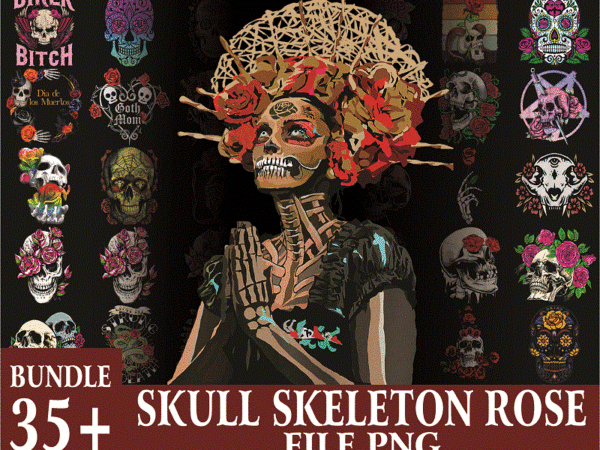 35+ skull skeleton rose png bundle , flower skull png, rose png floral skull clip art, skull mom life png, skeleton, png for sublimation 1020974926