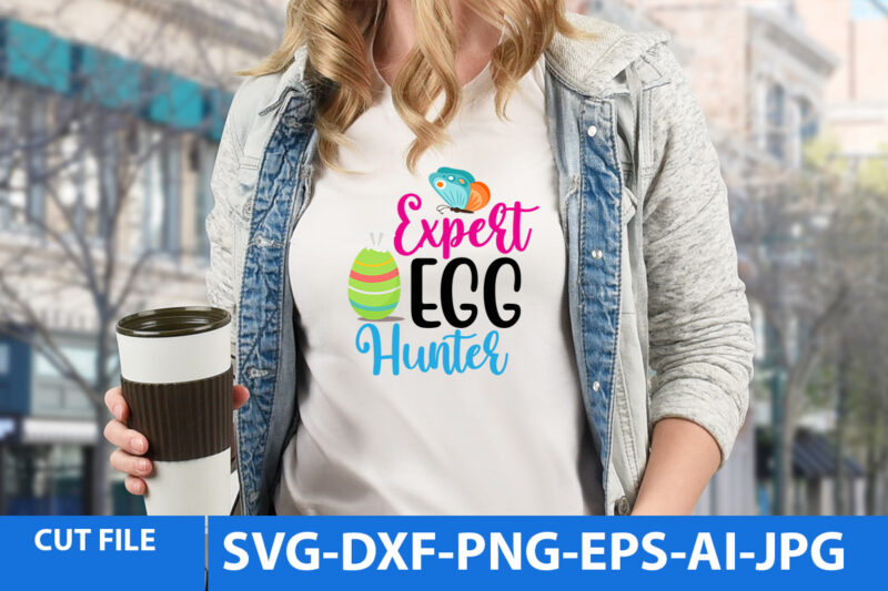 Expert Egg Hunter Svg Design,Expert Egg Hunter T Shirt Design On Sale