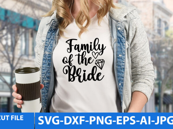 Father of the bride svg design,father of the bride t shirt design,wedding svg bundle, bride svg, groom svg, bridal party svg, wedding svg, wedding quotes, wedding signs, wedding shirts, cut