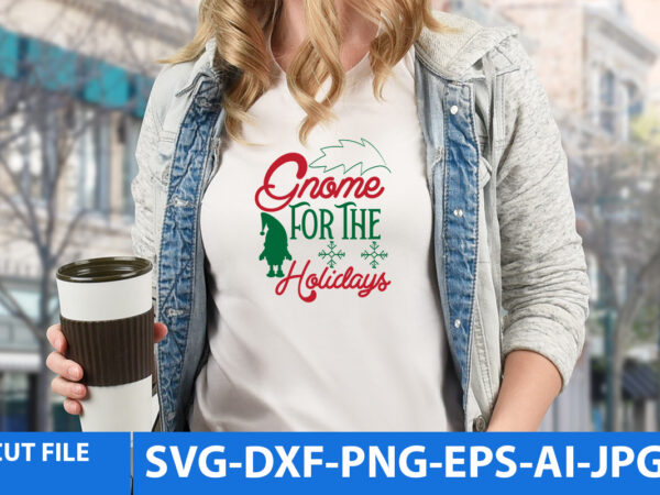 Gnome for the holidays tshirt design,gnome for the holidays svg,gnome tshirt design, gnome vector tshirt, gnome graphic tshirt design, gnome tshirt design bundle,gnome tshirt png,christmas tshirt design,christmas svg design,gnome svg Gnome for the holidays tshirt design,gnome for the holidays svg,gnome tshirt design, gnome vector tshirt, gnome graphic tshirt design, gnome tshirt design bundle,gnome tshirt png,christmas tshirt design,christmas svg design,gnome svg
