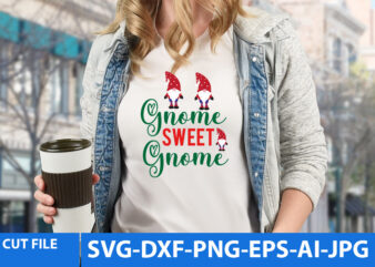 Gnome Sweet Gnome Tshirt Design,Gnome Sweet Gnome SVG,Gnome Tshirt Design, Gnome vector tshirt, Gnome Graphic tshirt Design, Gnome Tshirt Design Bundle,Gnome Tshirt Png,Christmas Tshirt Design,Christmas Svg Design,Gnome Svg Bundle