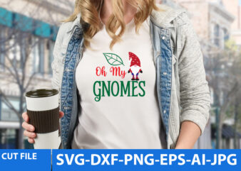 Oh Myy Gnomes Tshirt Design,Oh Myy Gnomes SVG, Gnome Tshirt Design, Gnome vector tshirt, Gnome Graphic tshirt Design, Gnome Tshirt Design Bundle,Gnome Tshirt Png,Christmas Tshirt Design,Christmas Svg Design,Gnome Svg Bundle