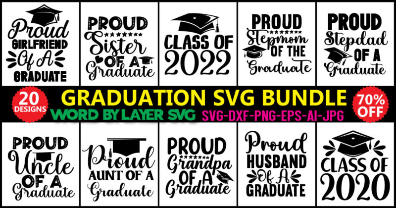 Graduation Svg Bundle, Svg Vector T-shirt Design Class Of 2022 Svg, Senior 2022 Svg, Graduation Cap Svg, Graduation Svg 2022, Digital Download, Cricut, Silhouette,graduation Svg Bundle, Proud Of The Graduate