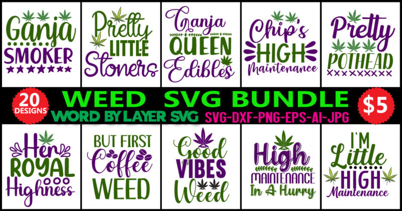 Weed Svg Bundle, Svg Vector T-shirt Design Marijuana Svg Bundle,funny Weed Svg,smoke Weed Svg,high Svg,rolling Tray Svg,blunt Svg,weed Quotes Svg Bundle,funny Stoner,weed Svg, Weed Svg Bundle, Weed Leaf Svg, Marijuana