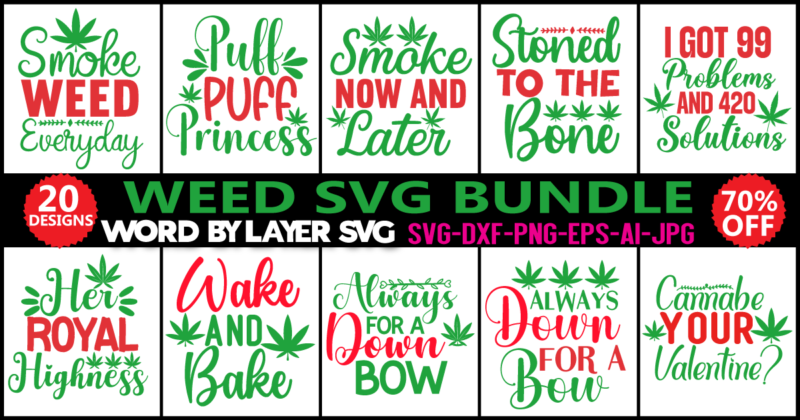 Weed Svg Bundle,marijuana Svg Bundle, T-shirt Design Funny Weed Svg,smoke Weed Svg,high Svg,rolling Tray Svg,blunt Svg,weed Quotes Svg Bundle,funny Stoner,weed Svg, Weed Svg Bundle, Weed Leaf Svg, Marijuana Svg, Svg