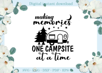 Trending gifts, Camping Day Campsite Making Memories Diy Crafts, Camping Day Svg Files For Cricut, Campsite Silhouette Files, Trending Cameo Htv Prints
