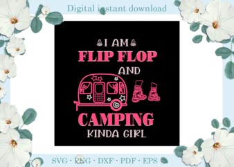 Trending gifts, Camping Life Pink Girl Flip Flop Diy Crafts, Camping Kinda Girl Svg Files For Cricut, Flip Flop Silhouette Files, Trending Cameo Htv Prints t shirt designs for sale