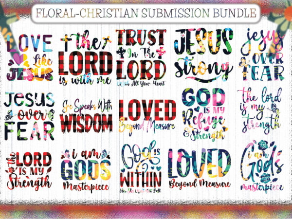Floral-christian submission bundle t shirt graphic design