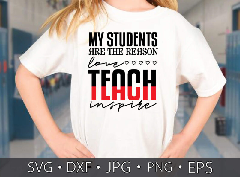my students are the reason love teach inspire