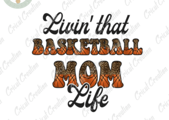 Mother Day, Best Mom Diy Crafts, Basketball Mom PNG files, Mom lover Silhouette Files, Trending Cameo Htv Prints