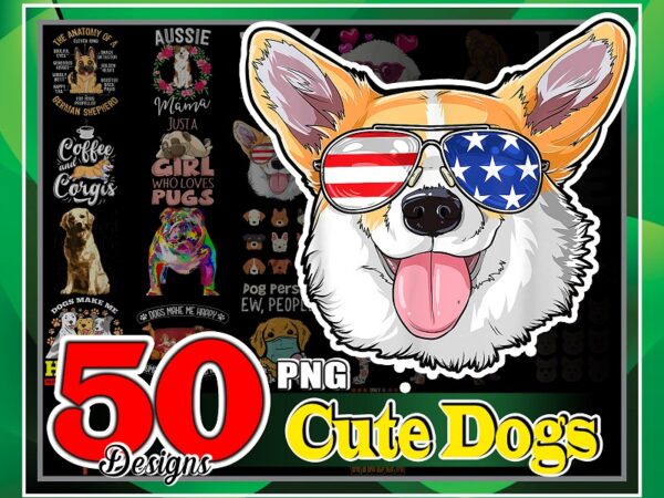50 designs cute dogs png bundle, furry friend, dog lovers, life is golden png, i let the dog out png, sublimation designs, instant download 966056712