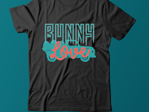 Bunny love t shirt design,easter day tshirt design,easter day t shirt bundle,easter day svg design,easter tshirt,easter day svg bundle,easter svg bundle quotes,easter svg cut file bundle, easter day vector tshirt Bunny love t shirt design,easter day tshirt design,easter day t shirt bundle,easter day svg design,easter tshirt,easter day svg bundle,easter svg bundle quotes,easter svg cut file bundle, easter day vector tshirt