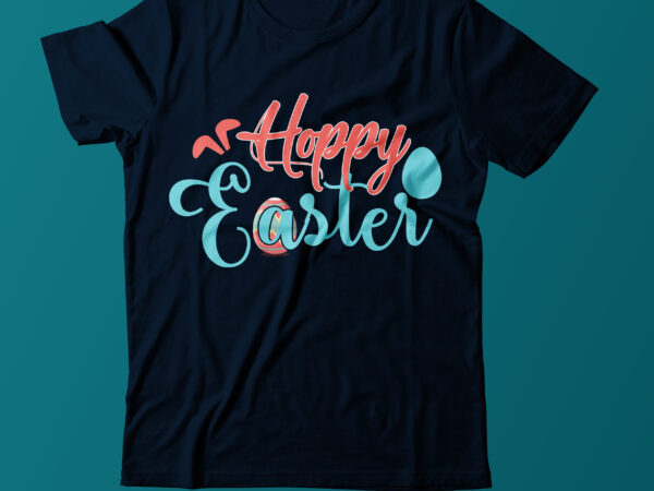 Hoppy easter svg design,easter day tshirt design,easter day t shirt bundle,easter day svg design,easter tshirt,easter day svg bundle,easter svg bundle quotes,easter svg cut file bundle, easter day vector tshirt design,bunny